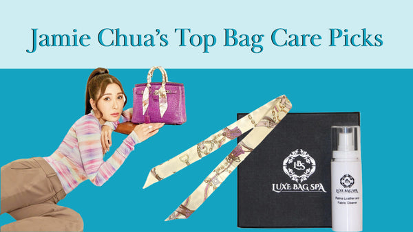 Jamie Chua's Top Bag Care Picks