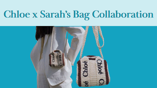 Chloe x Sarah's Bag Collaboration