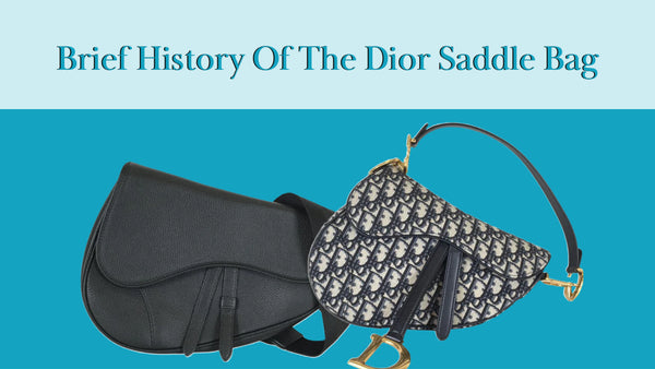 Brief History Of The Dior Saddle Bag