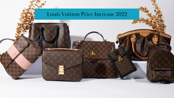 Louis Vuitton Price Increase 2022