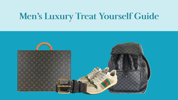 Men's Luxury Treat Yourself Guide