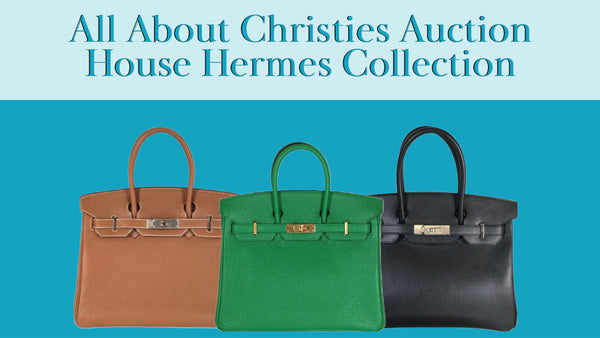 All About Christies Auction House Hermes Collection